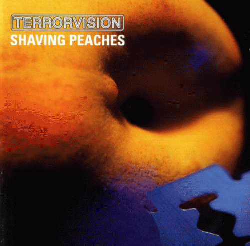 Terrorvision : Shaving Peaches